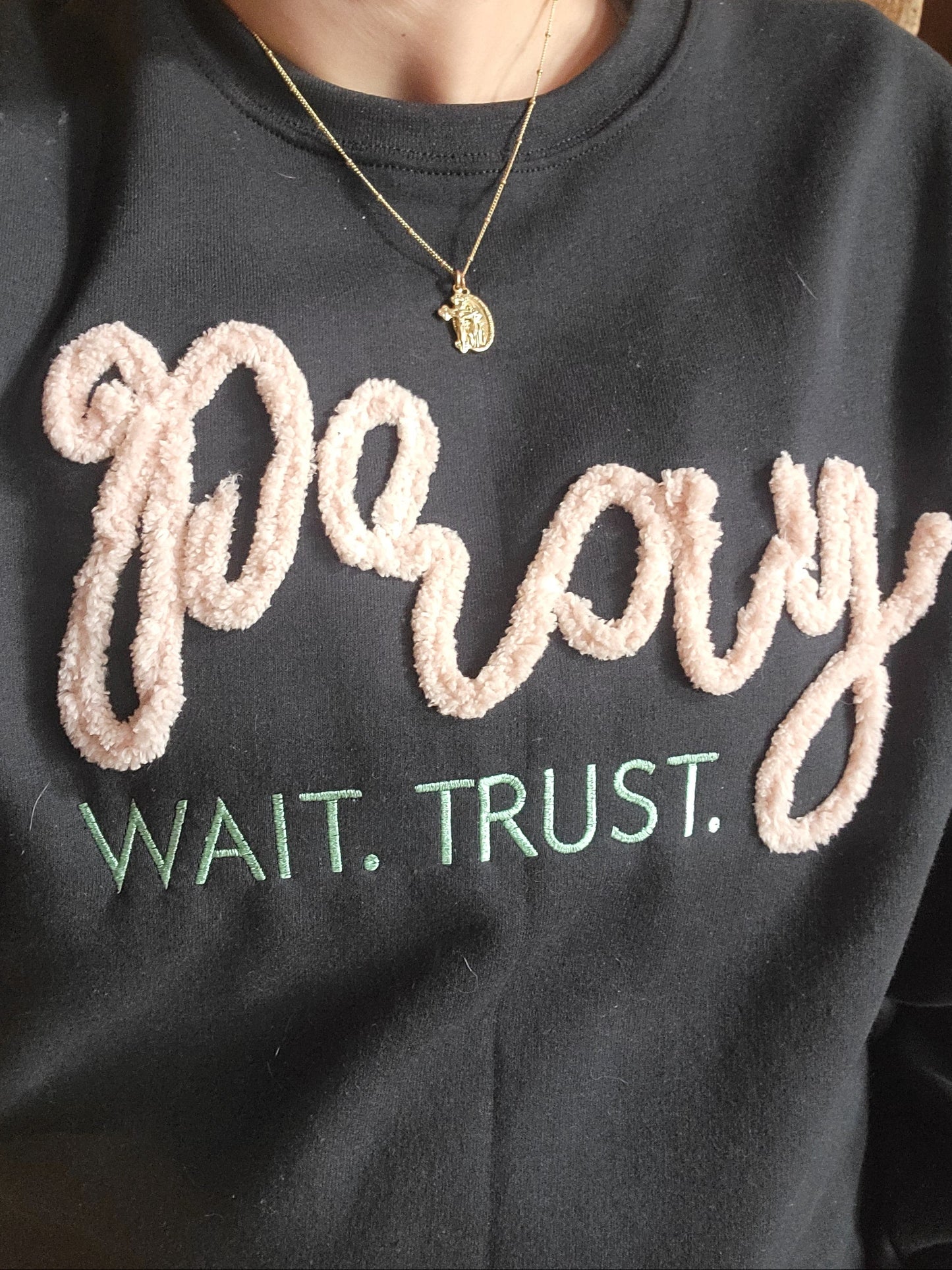 Pray Wait Trust Chenille Yarn Embroidered Sweatshirt